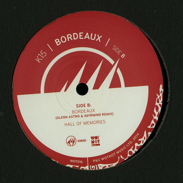 K15 - Bordeaux | WotNot Music (WOT016) - main