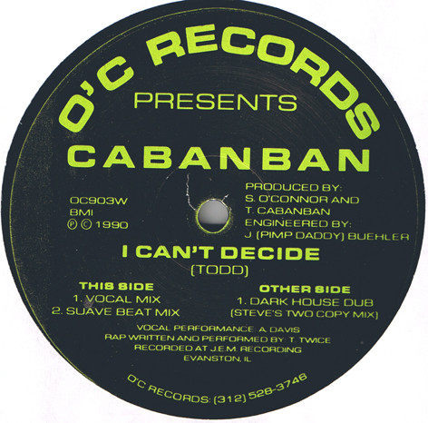 Cabanban - I Can't Decide | OC Records (OC 903W)
