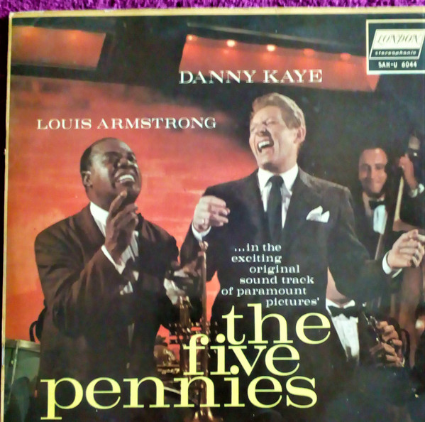 Danny Kaye , Louis Armstrong - The Five Pennies (Original Soundtrack Album) | London Records (SAH-U 6044) - main Danny Kaye , Louis Armstrong - The Five Pennies (Original Soundtrack Album) | London Records (SAH-U 6044) - main