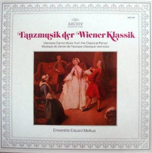 Ensemble Eduard Melkus - Tanzmusik Der Wiener Klassik | Archiv Produktion (2533 182)