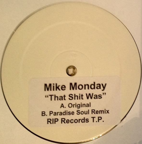 Mike Monday - That Shit Was | Rip Records (RIP 029)