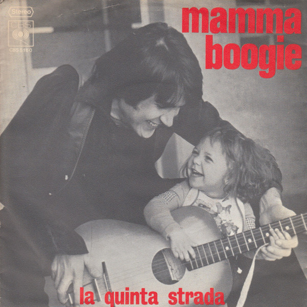 La Quinta Strada - Mama Boogie / I Believe Her | CBS (CBS S 5180) - 2