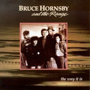 Bruce Hornsby And The Range - The Way It Is | RCA (PL 15904)