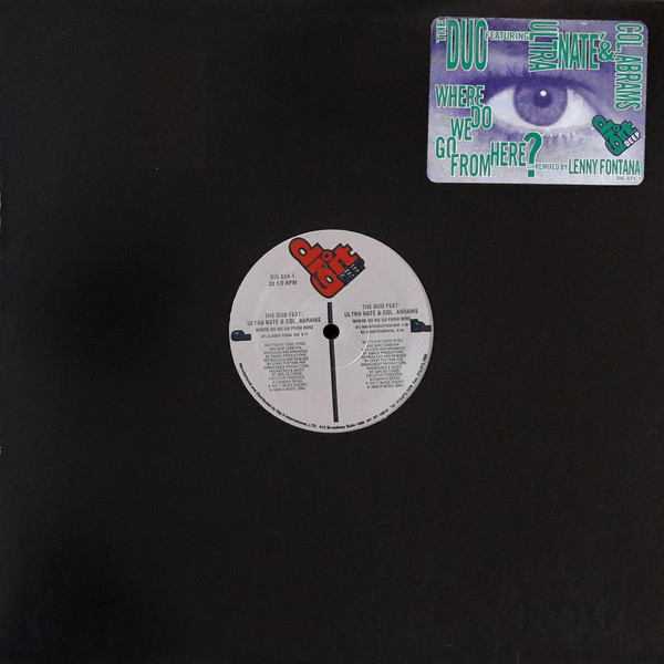 The Duo Feat. Ultra Naté & Colonel Abrams - Where Do We Go From Here? | Dig It Deep (DIG 024-1) - main The Duo Feat. Ultra Naté & Colonel Abrams - Where Do We Go From Here? | Dig It Deep (DIG 024-1) - main