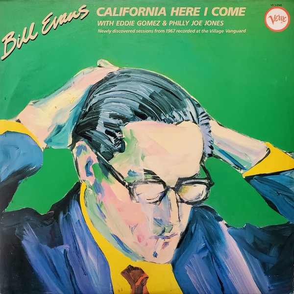 Bill Evans - California Here I Come | Verve Records (VE2-2545) - main Bill Evans - California Here I Come | Verve Records (VE2-2545) - main