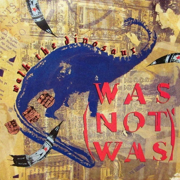 Was (Not Was) - Walk The Dinosaur | Fontana (888 809-7) - main