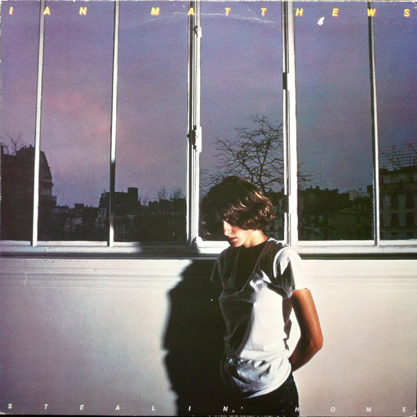 Iain Matthews - Stealin' Home | Line Records (6.25947 AP) Iain Matthews - Stealin' Home | Line Records (6.25947 AP)