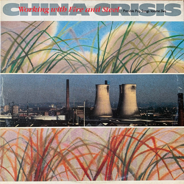 China Crisis - Working With Fire And Steel (Possible Pop Songs Volume Two) | Virgin (V2286) - main China Crisis - Working With Fire And Steel (Possible Pop Songs Volume Two) | Virgin (V2286) - main