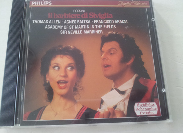 Gioacchino Rossini , Thomas Allen , Agnes Baltsa , Francisco Araiza , The Academy Of St. Martin-in-the-Fields , Sir Neville Marriner - Il Barbiere Di Siviglia - Highlights | Philips (438 498-2) - main