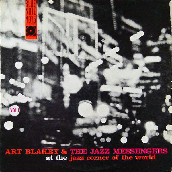 Art Blakey & The Jazz Messengers - At The Jazz Corner Of The World Vol. 1 | Blue Note (4015) Art Blakey & The Jazz Messengers - At The Jazz Corner Of The World Vol. 1 | Blue Note (4015)