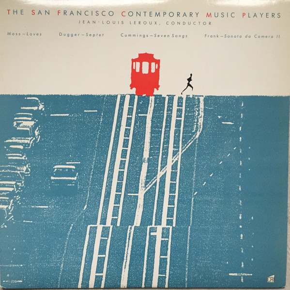 San Francisco Contemporary Music Players , Lawrence Moss , Edwin Dugger , Conrad Cummings , Andrew Frank - The San Francisco Contemporary Music Players | Composers Recordings Inc. (CRI) (CRI SD 558)