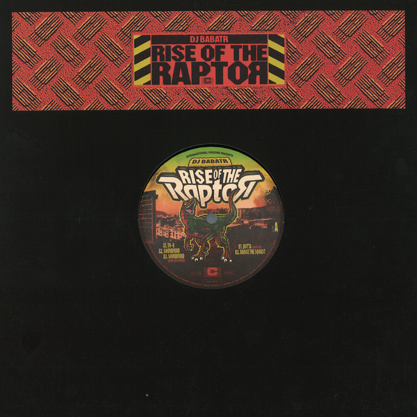 DJ Babatr - Rise Of The Raptor | International Chrome (INTLC016) - 2 DJ Babatr - Rise Of The Raptor | International Chrome (INTLC016) - 2