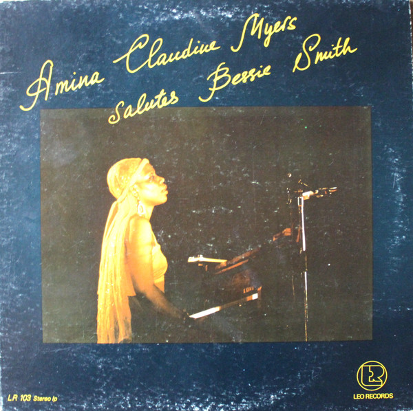 Amina Claudine Myers - Salutes Bessie Smith | Leo Records (LR 103)