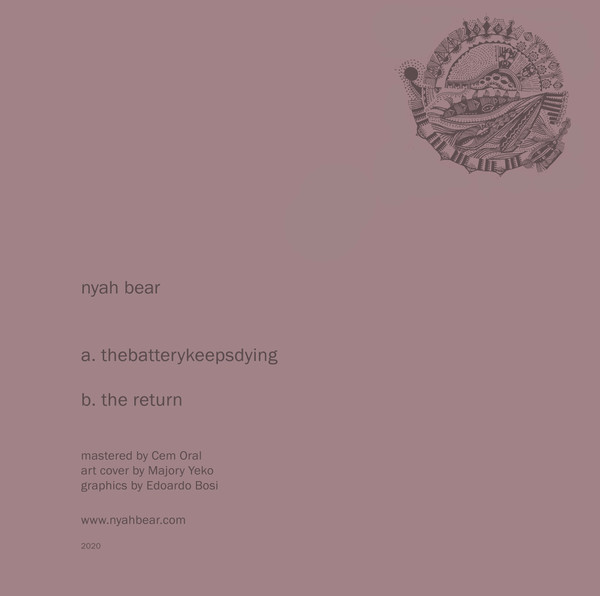 Nyah Bear - Thebatterykeepsdying / The Return | Not On Label (NyahBear001) - 2