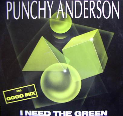 Punchy Anderson - I Need The Green | ZYX Records (ZYX 6441-12) - main Punchy Anderson - I Need The Green | ZYX Records (ZYX 6441-12) - main