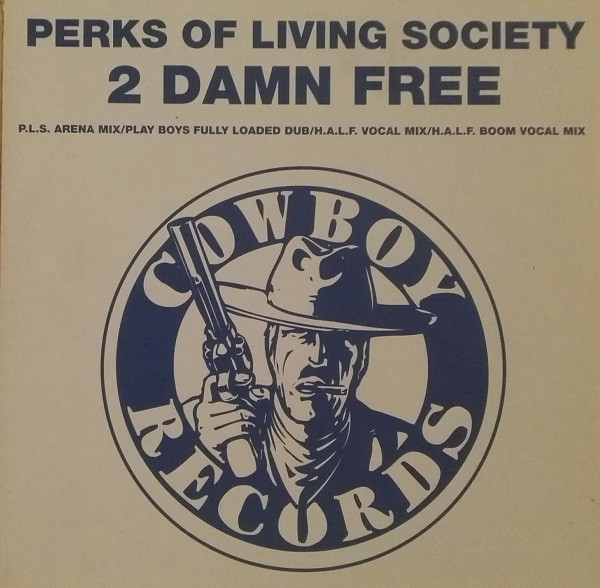 Perks Of Living Society - 2 Damn Free | Cowboy Records (RODEO 94212) - main Perks Of Living Society - 2 Damn Free | Cowboy Records (RODEO 94212) - main