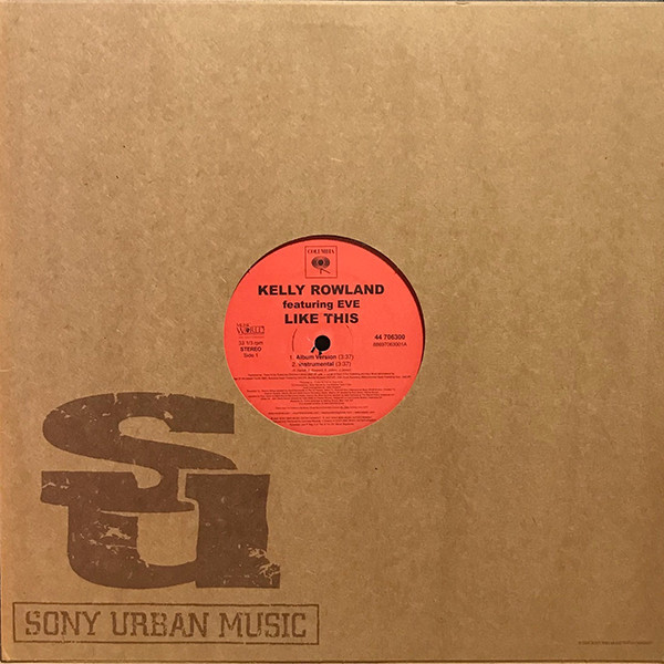 Kelly Rowland Featuring Eve - Like This | Columbia (44 706300)