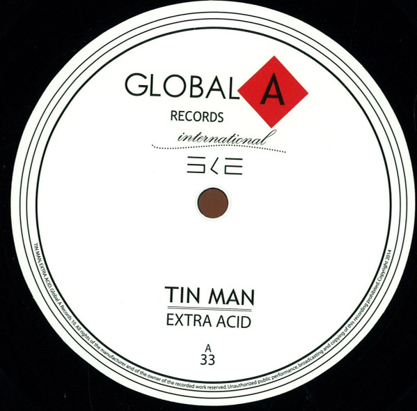Tin Man - Extra Acid | Global A Records (GA 10) - main Tin Man - Extra Acid | Global A Records (GA 10) - main
