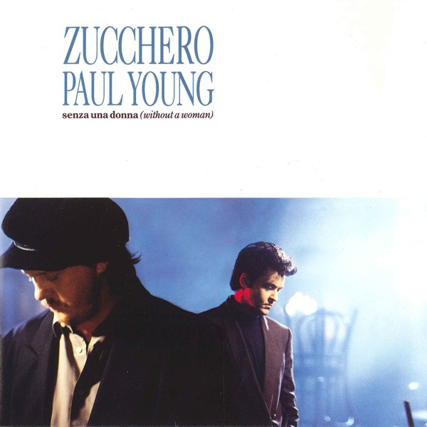 Zucchero , Paul Young - Senza Una Donna (Without A Woman) | London Records (867 020-7)