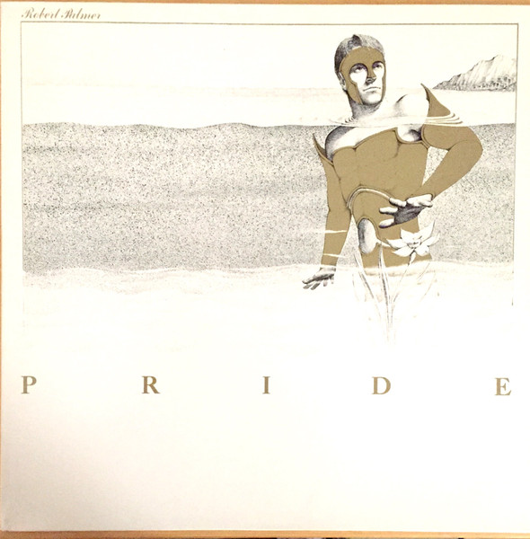 Robert Palmer - Pride | Island Records (205 240-320) - main Robert Palmer - Pride | Island Records (205 240-320) - main