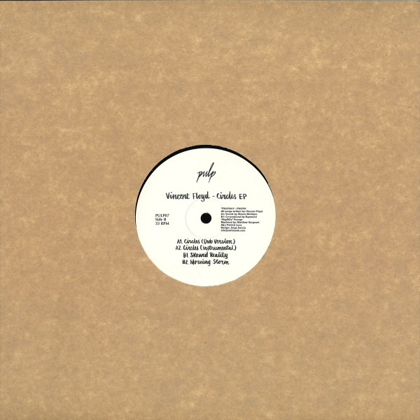 Vincent Floyd - Circles EP | Pulp (PULP07) - 2 Vincent Floyd - Circles EP | Pulp (PULP07) - 2