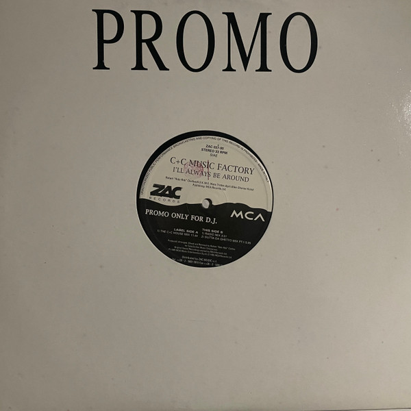 C + C Music Factory - I'll Always Be Around | ZAC Records (ZAC 037-95)