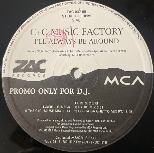 C + C Music Factory - I'll Always Be Around | ZAC Records (ZAC 037-95) - 2