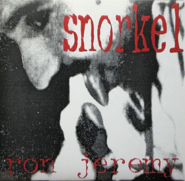 Snorkel - Ron Jeremy | Anti-Music Records (AM-8)