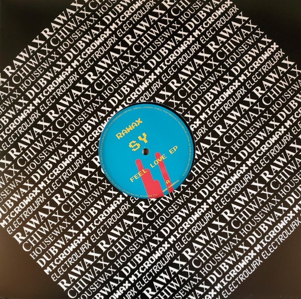 SY - Feel Love EP | Rawax (RWX-EWAX003) SY - Feel Love EP | Rawax (RWX-EWAX003)