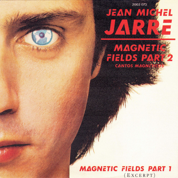 Jean-Michel Jarre - Magnetic Fields Part 2 = Cantos Magneticos | Polydor (2002 073) - main