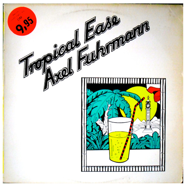 Axel Fuhrmann - Tropical Ease | Not On Label (Rec 1)