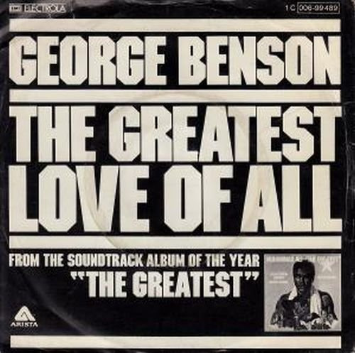 George Benson / Michael Masser - The Greatest Love Of All / Ali's Theme | Arista (1C 006-99 489) - main