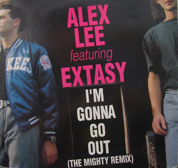 Alex Lee Featuring Ecstasy - I'm Gonna Go Out (The Mighty Remix) | Mighty Quinn Records (MQR 0022) - main Alex Lee Featuring Ecstasy - I'm Gonna Go Out (The Mighty Remix) | Mighty Quinn Records (MQR 0022) - main