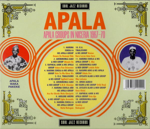 Various - APALA: Apala Groups In Nigeria 1967-70 | Soul Jazz Records (SJRCD440) - 4 Various - APALA: Apala Groups In Nigeria 1967-70 | Soul Jazz Records (SJRCD440) - 4