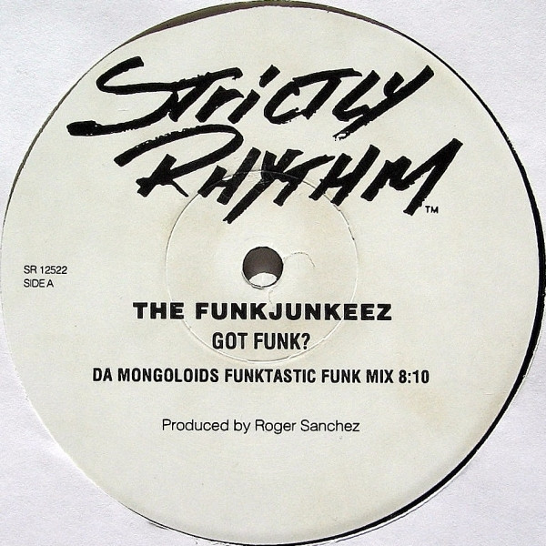The Funkjunkeez - Got Funk? | Strictly Rhythm (SR 12522)