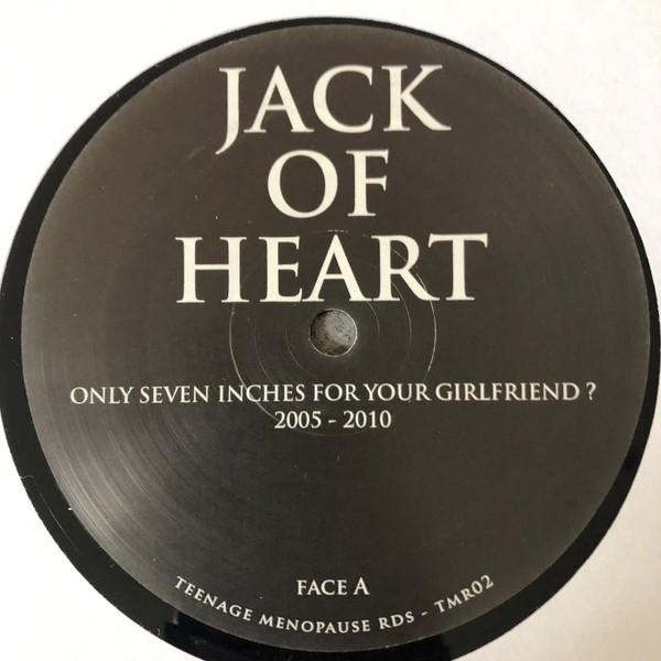 Jack Of Heart - Only Seven Inches For Your Girlfriend? | Teenage Menopause Records (TMR002) - 3