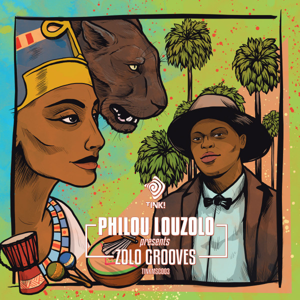 Philou Louzolo - Presents Zolo Grooves | TINK! Music (TINKMSC003V)