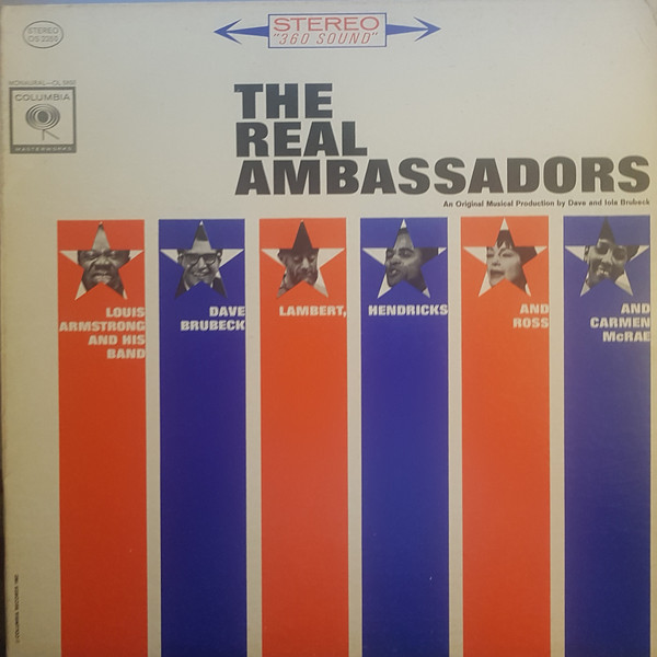 Louis Armstrong And His Band , Dave Brubeck , Lambert, Hendricks & Ross , Carmen McRae - The Real Ambassadors | Columbia Masterworks (OS-2250) - main