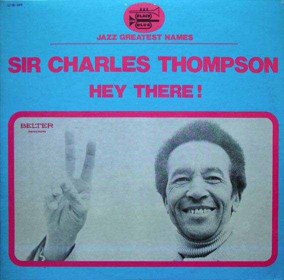 Sir Charles Thompson - Hey There! | Belter (LJ (B) 006)