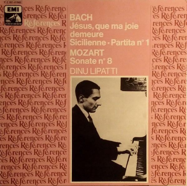 Dinu Lipatti - Johann Sebastian Bach / Wolfgang Amadeus Mozart - Jésus, Que Ma Joie Demeure · Sicilienne · Partita N° 1 / Sonate N° 8 | La Voix De Son Maître (2C 051-01963)