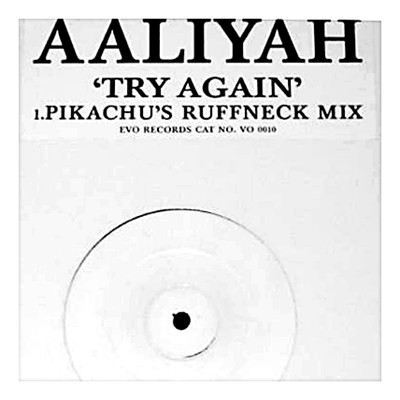 Aaliyah - Try Again (Pikachu's Ruffneck Mix) | Evo Records (VO 0010) - main Aaliyah - Try Again (Pikachu's Ruffneck Mix) | Evo Records (VO 0010) - main