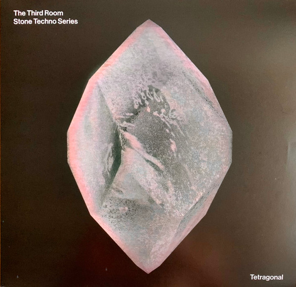 Various - Stone Techno Series - Tetragonal | The Third Room (T3R005) - main Various - Stone Techno Series - Tetragonal | The Third Room (T3R005) - main
