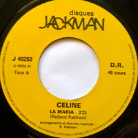 Céline - La Maria / Ouvre-Moi Tes Bras | Disques Jackman (J 40252) - 2