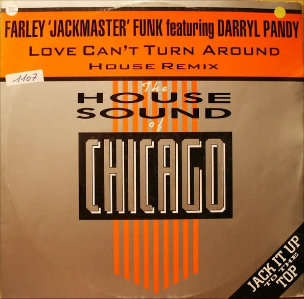 Farley "Jackmaster" Funk Featuring Darryl Pandy - Love Can't Turn Around (House Remix) | D.J. International Records (LONXR 105) - main Farley "Jackmaster" Funk Featuring Darryl Pandy - Love Can't Turn Around (House Remix) | D.J. International Records (LONXR 105) - main