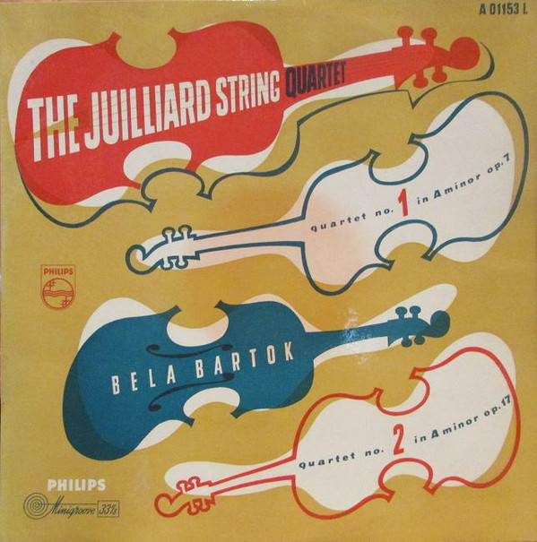 Béla Bartók , Juilliard String Quartet - String Quartet No. 1 Op. 7 (1908), String Quartet No. 2 Op. 17 (1917) | Philips (A 01153 L) - main