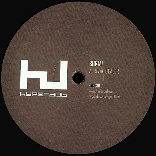 Burial - Rival Dealer | Hyperdub (HDB080)