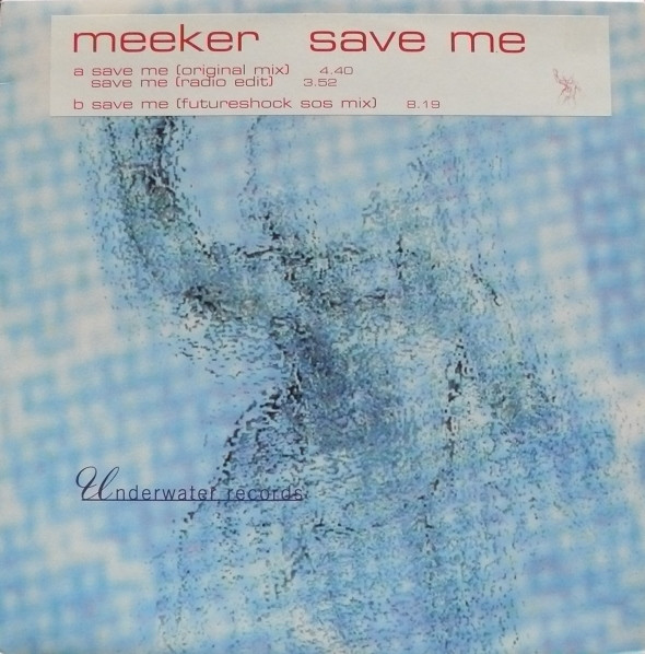 Meeker - Save Me | Underwater Records (H20-009)