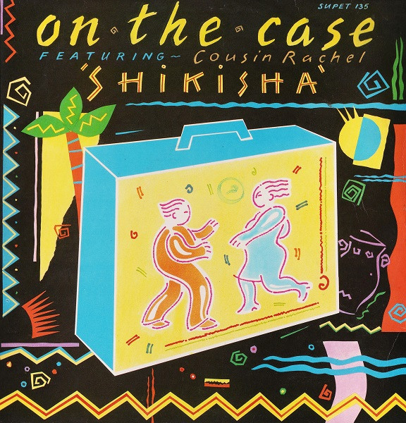 On The Case Featuring Cousin Rachel - Shikisha | Supreme Records (SUPET 135)
