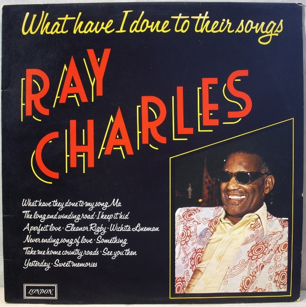Ray Charles - What Have I Done To Their Songs | London Records (ZGU 139) - main