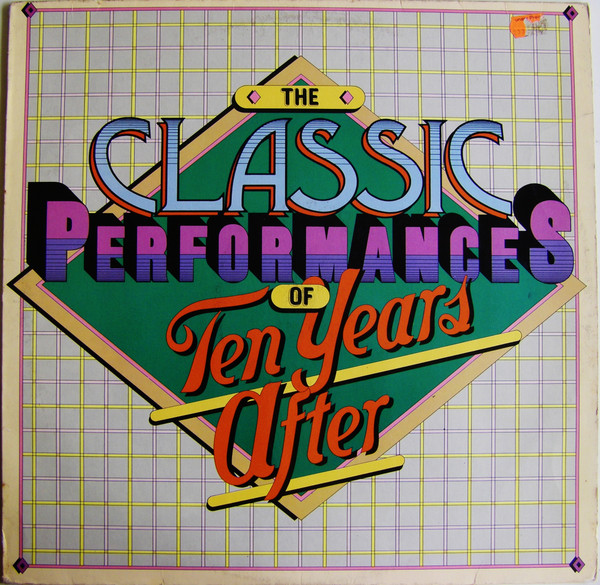 Ten Years After - The Classic Performances Of Ten Years After | Chrysalis (6307 594) - main Ten Years After - The Classic Performances Of Ten Years After | Chrysalis (6307 594) - main